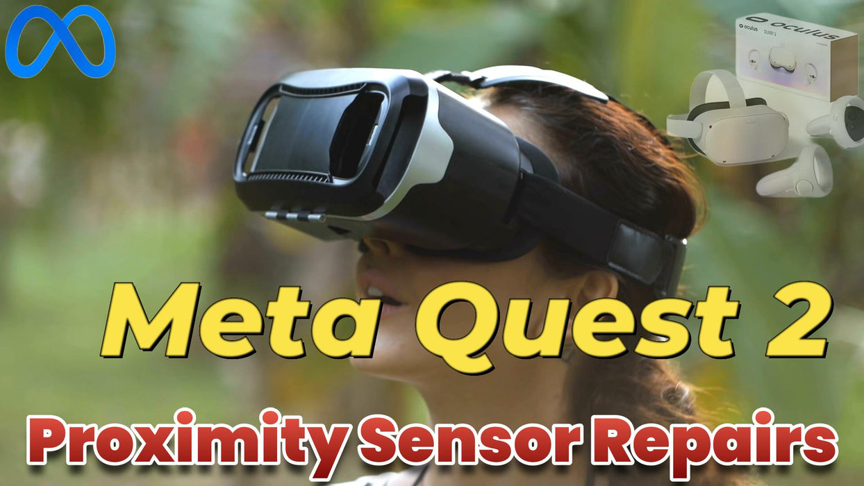Meta Quest 2 - Auto-Wake & Sleep Mode, Proximity Sensor, Face Detection Fix & Repairs