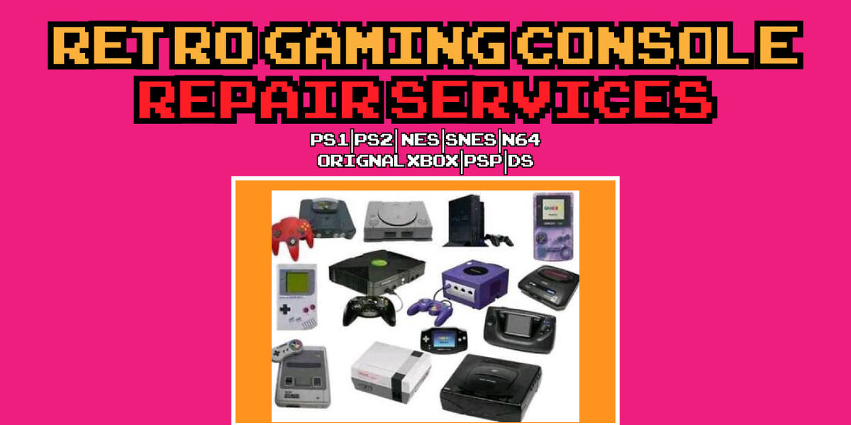 All Retro Gaming Console Repair Services — Game Console Repairs