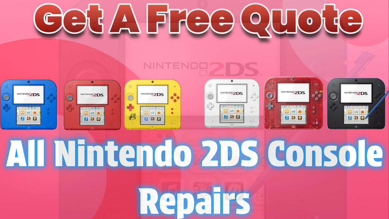 Get A Free Quote - Nintendo 2DS new2DSXL All Models - Repair Services