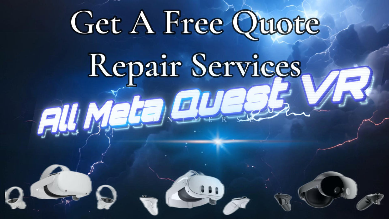 Get A Free Quote - Virtual Reality VR Meta Quest Series Repairs