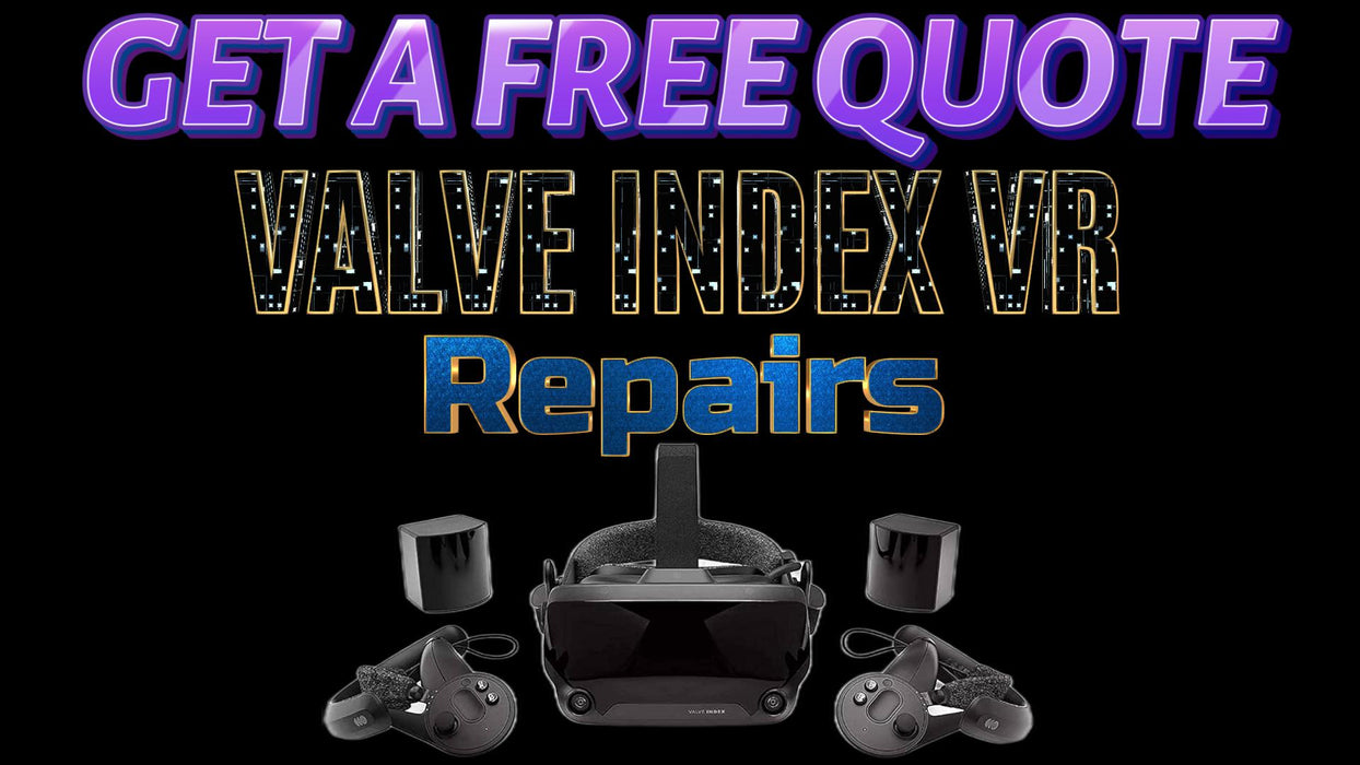 Get A Free Quote - All Repairs for Valve INDEX VR