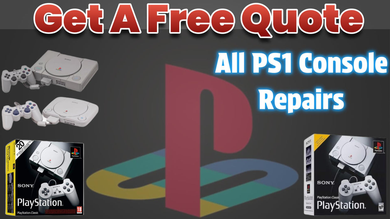 GET A FREE QUOTE - Sony PS1 Console All Models Repairs