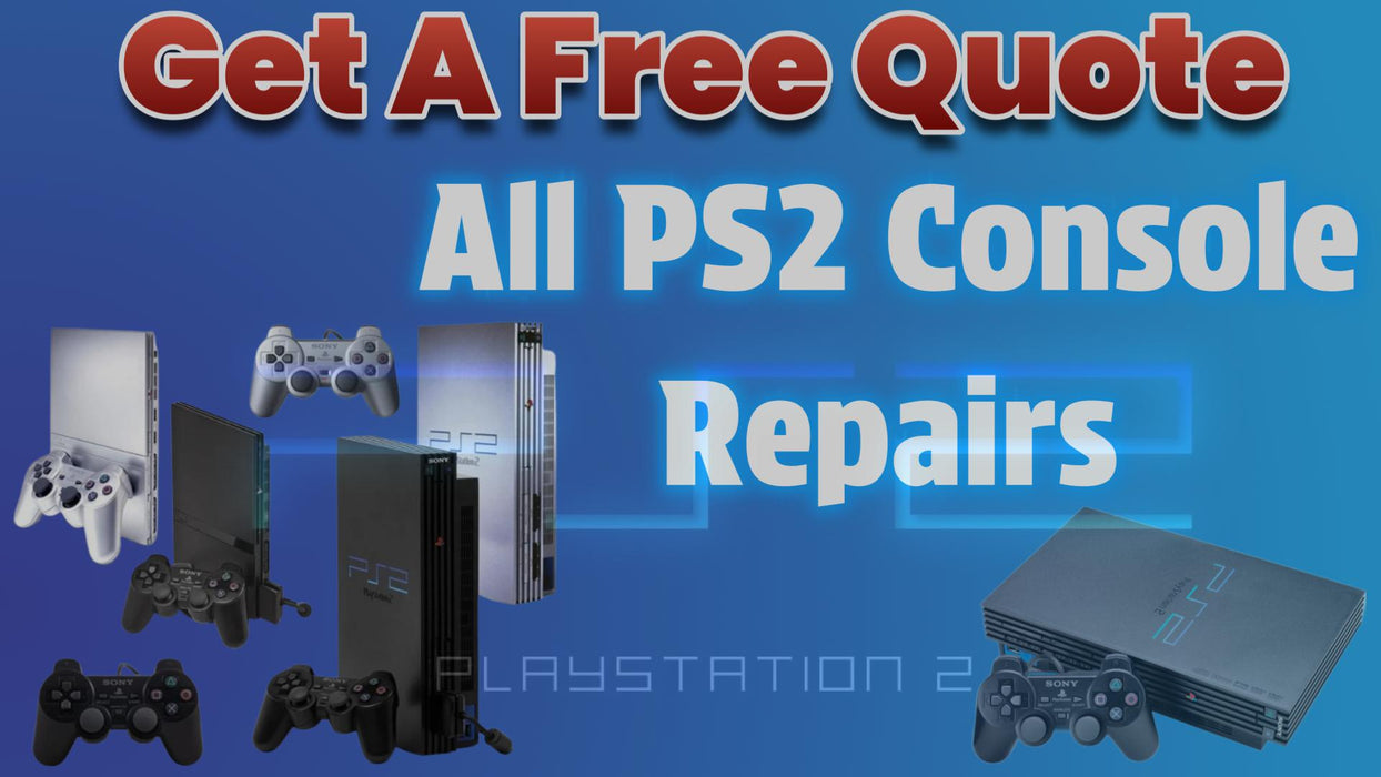 GET A FREE QUOTE - Sony PS2 Console All Models Repairs