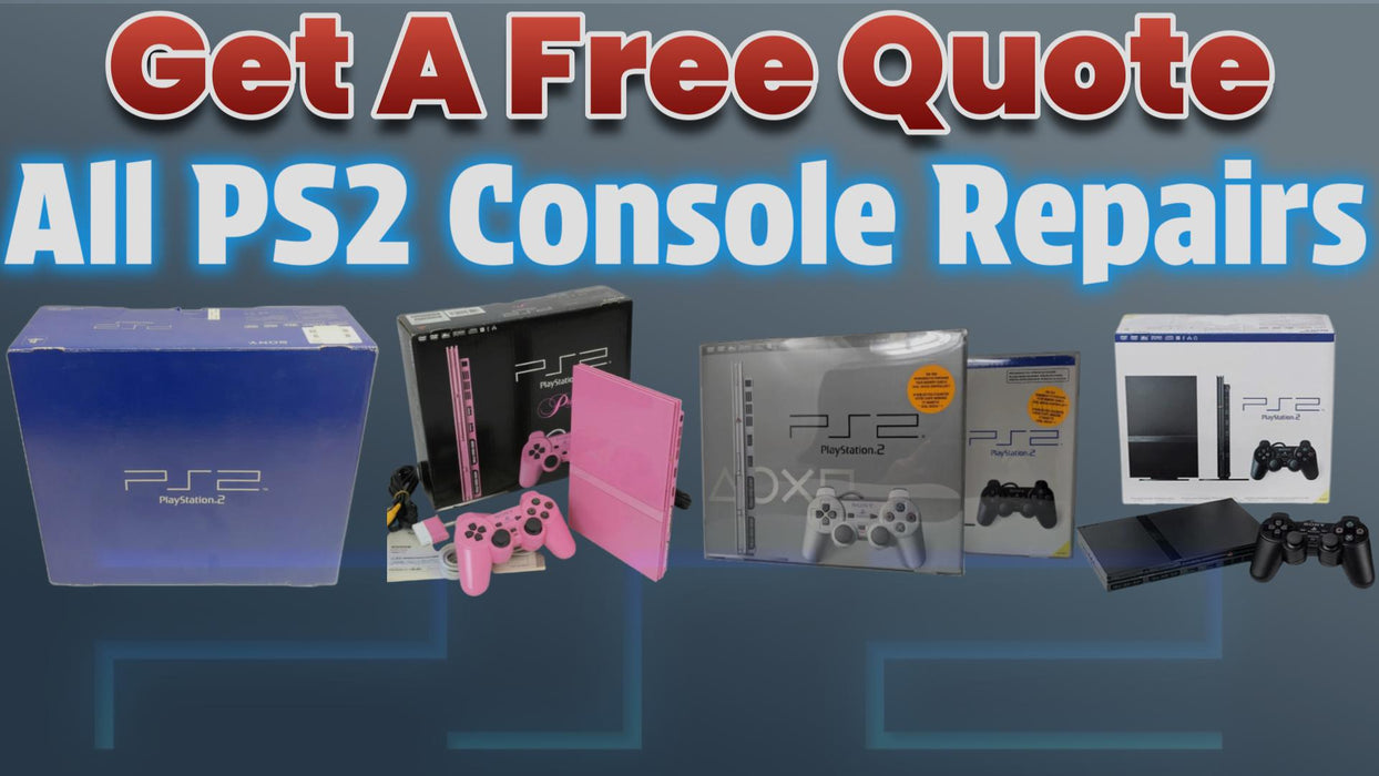 GET A FREE QUOTE - Sony PS2 Console All Models Repairs