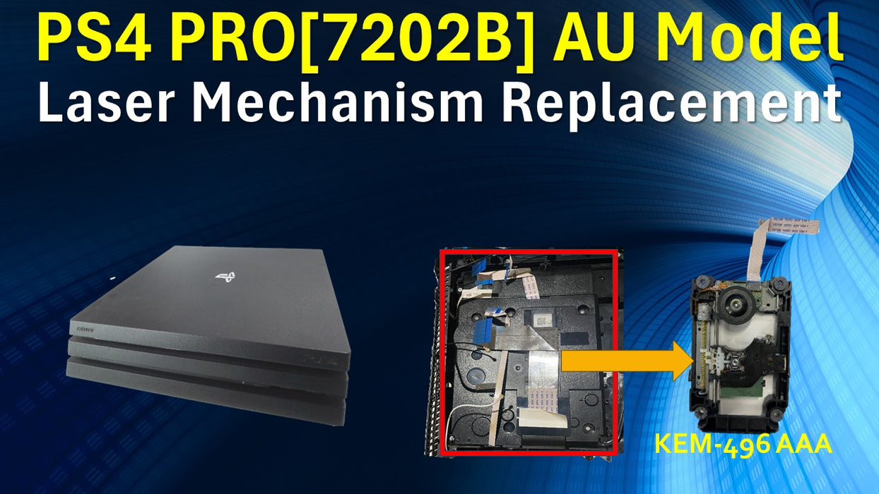 PS4 - Laser Mechanism Replacement - Unrecognised Disc Error