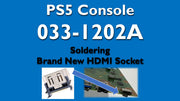 PS4_1202A_Brand_New_HDMI_Socket_Process