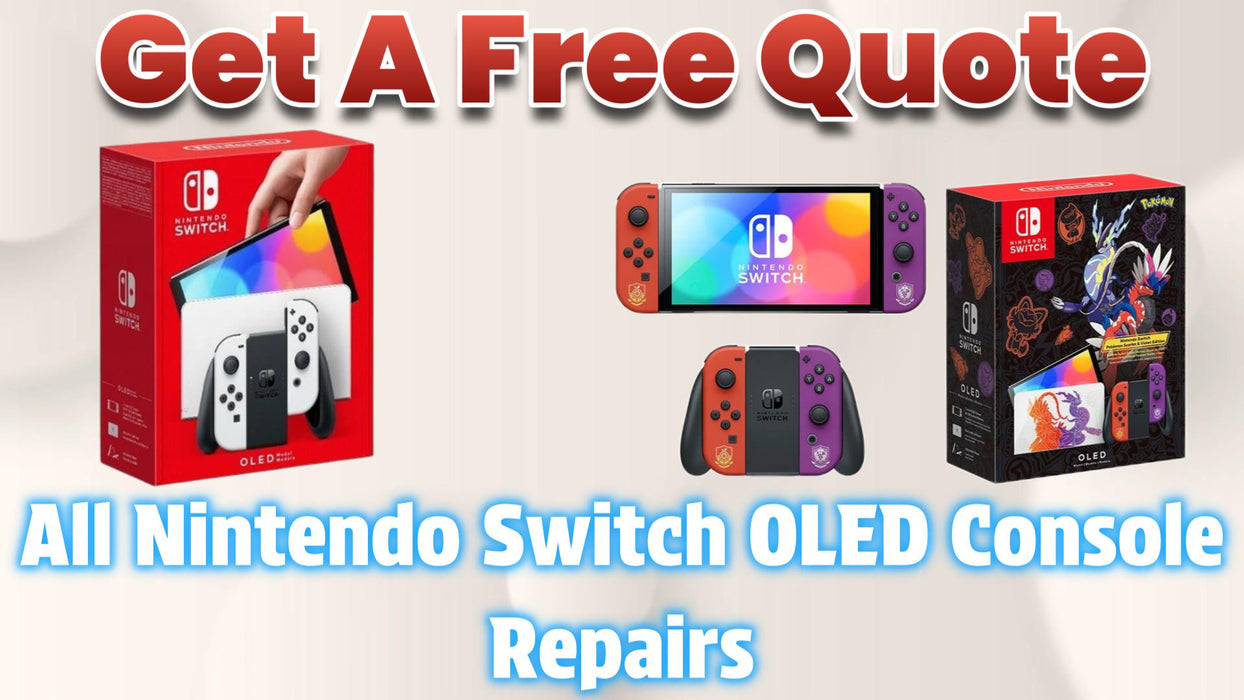 Get A Free Quote - Switch OLED Model Repair Services