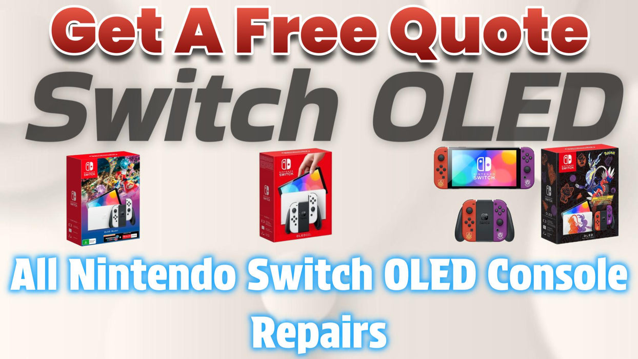 Get A Free Quote - Switch OLED Model Repair Services