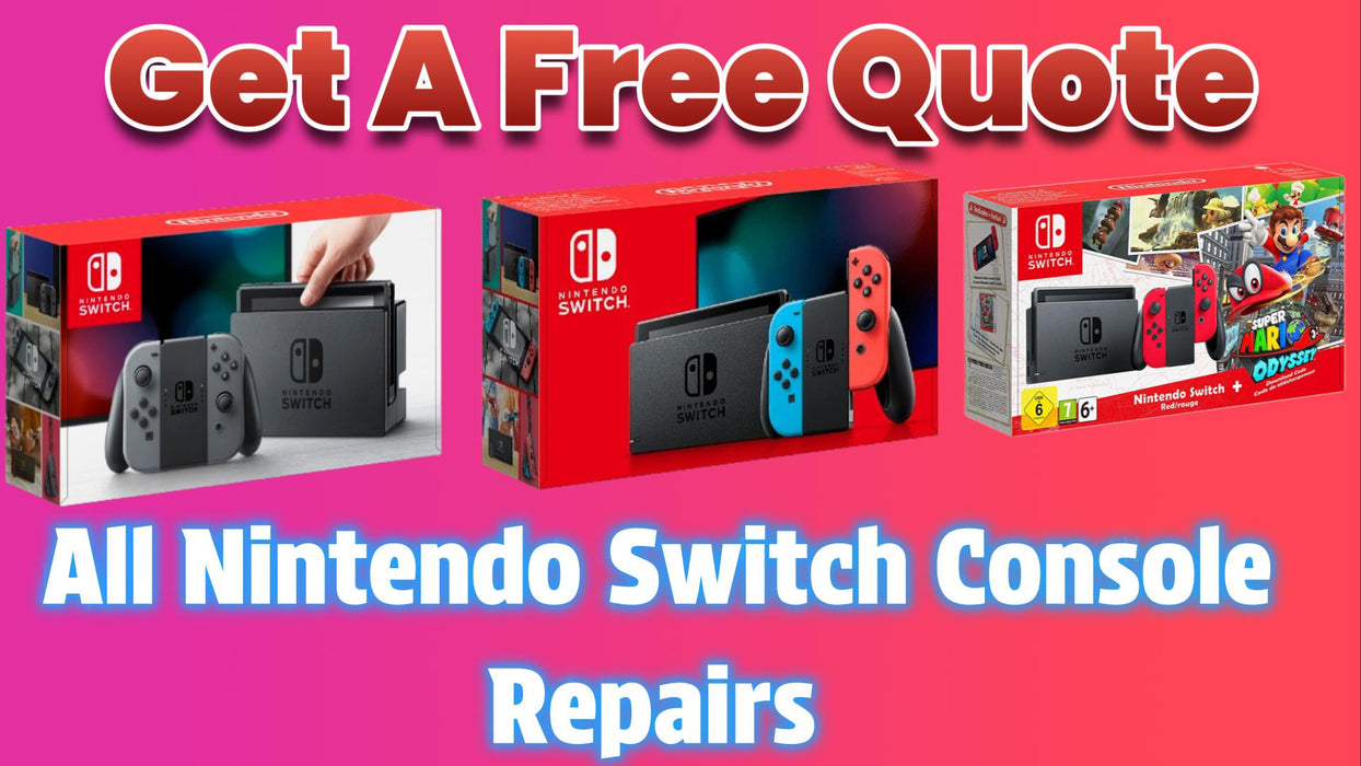 GET A FREE QUOTE - Nintendo Switch Repair Service