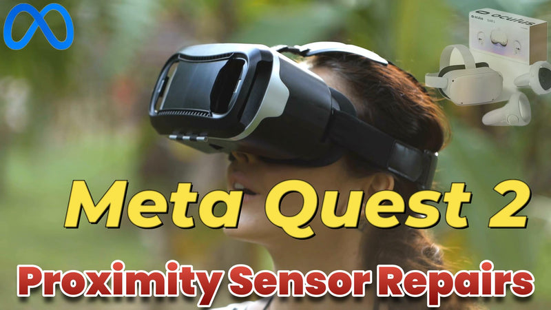 Meta Quest 2 - Auto-Wake & Sleep Mode, Proximity Sensor, Face Detection Fix & Repairs