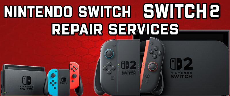 Nintendo Switch and Nintendo Switch 2 repair services