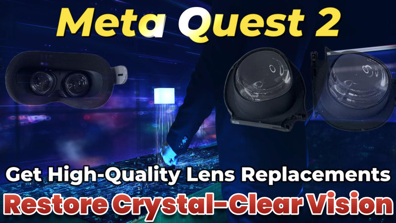 Meta Quest 2 Lens Replacement – Cracked, Scratched & Damaged Lenses Repair